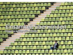 Einsamkeit überwinden