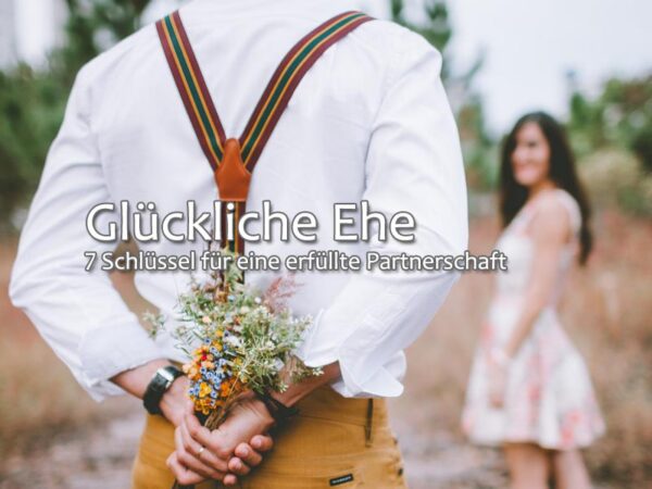 Glückliche Ehe - Bewusstes Zentrum Glückliche Ehe