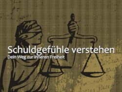 Schuldgefühle verstehen
